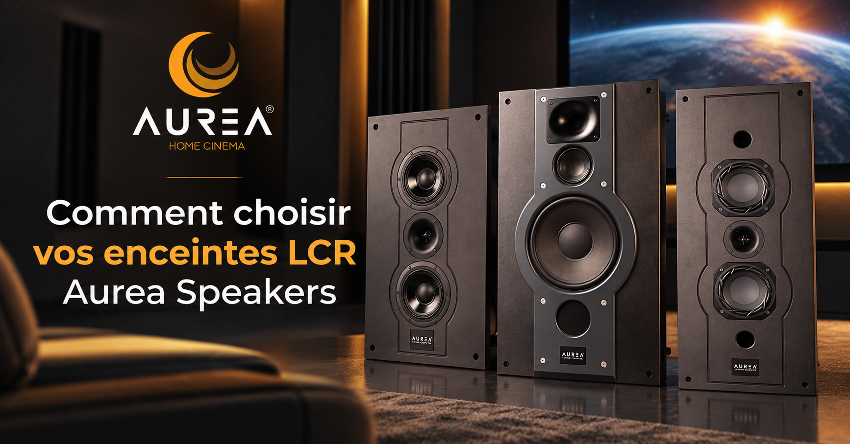 Comment choisir vos enceintes LCR Aurea Speakers