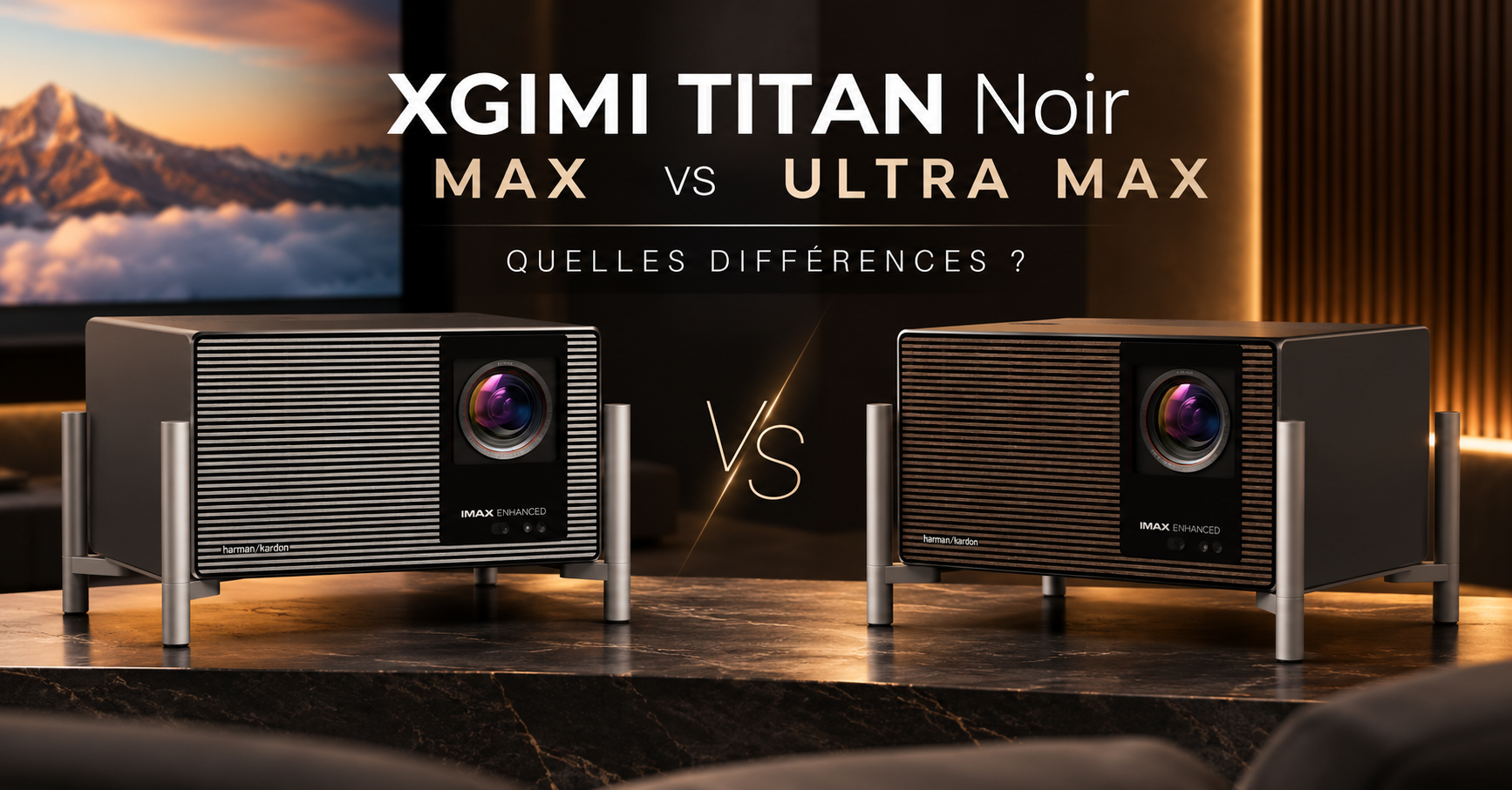 XGIMI TITAN Noir Max vs TITAN Noir Ultra Max : quelles différences ?